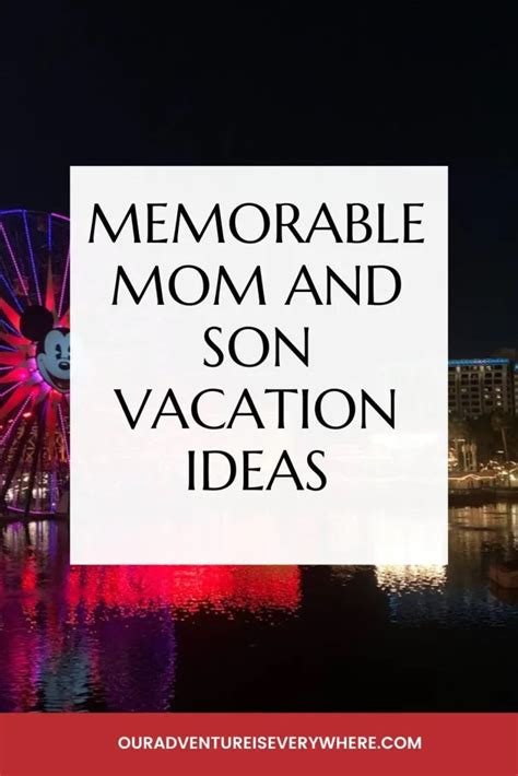 porn with step son|Top Picks for Mom and Son Vacations: Creating Lasting Memories.